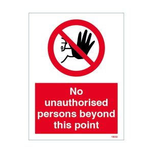No Unauthorised Persons Beyond This Point Sign