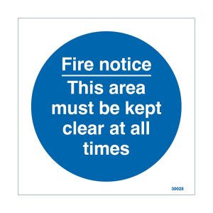 Fire Notice - This Area Must Be Kept Clear At All Times Sign