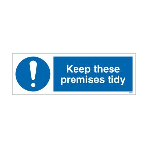 Keep These Premises Tidy Sign