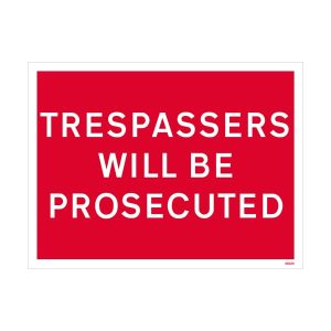 Trespassers Will Be Prosecuted Sign