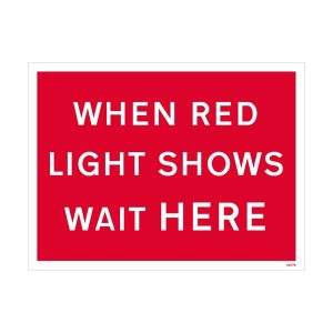 When Red Light Shows Wait Here Sign