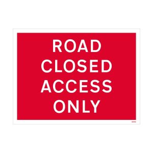 Road Closed Access Only Sign